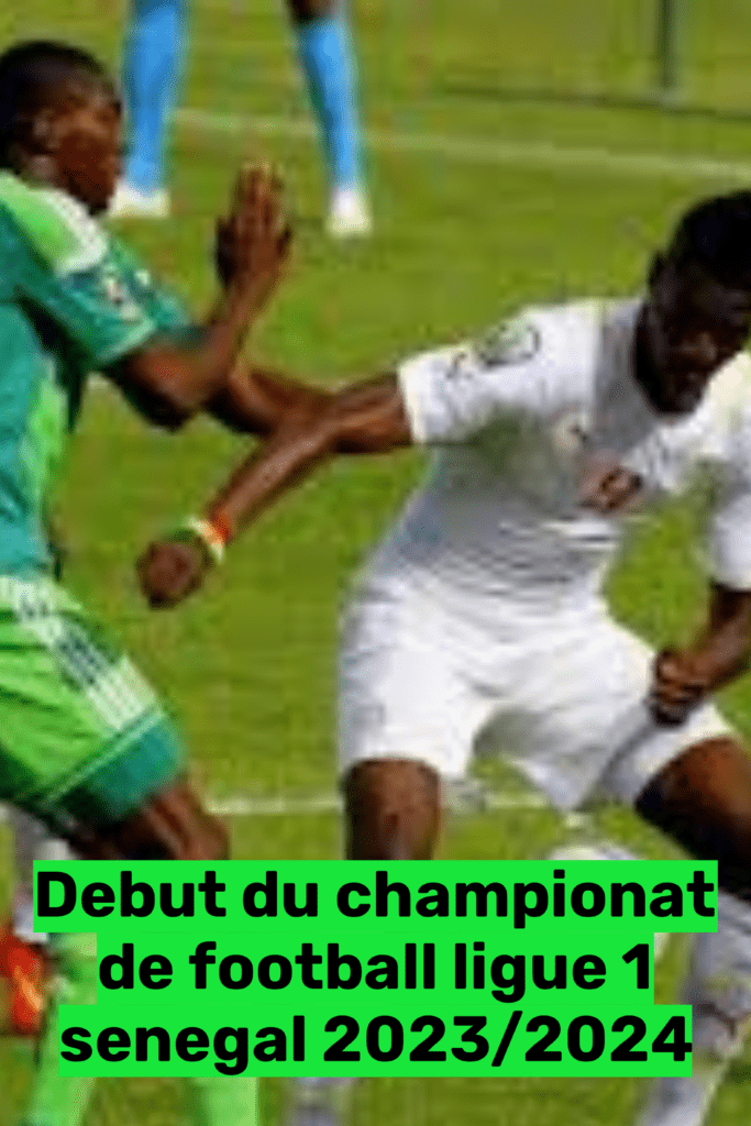 Le coup d'envoi du championnat de football de Ligue 1 sénégalaise 2023/2024